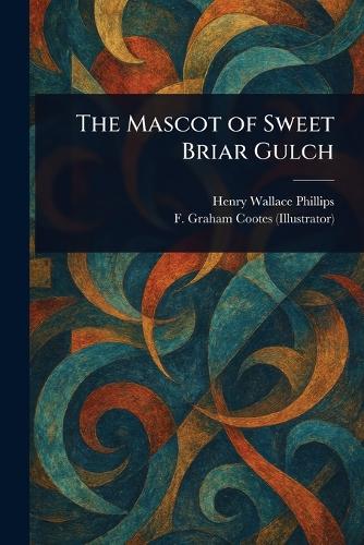 The Mascot of Sweet Briar Gulch