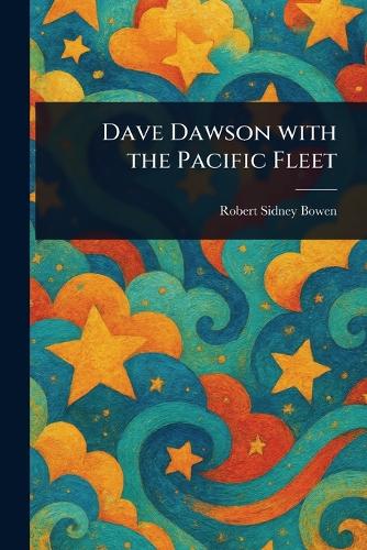 Dave Dawson With the Pacific Fleet