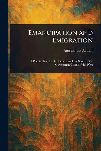 Emancipation and Emigration