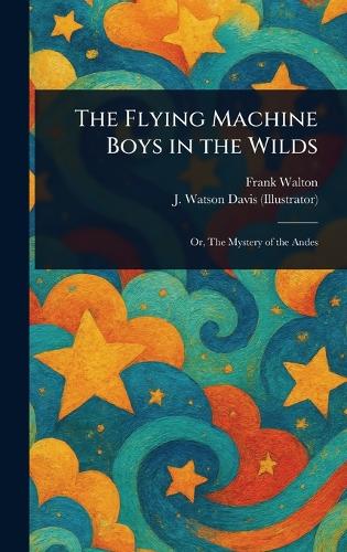 The Flying Machine Boys in the Wilds