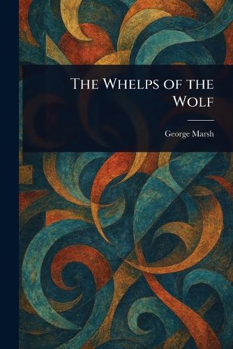 The Whelps of the Wolf