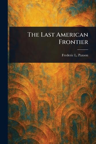 The Last American Frontier