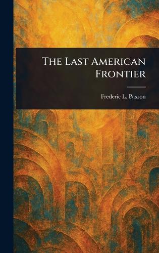 The Last American Frontier