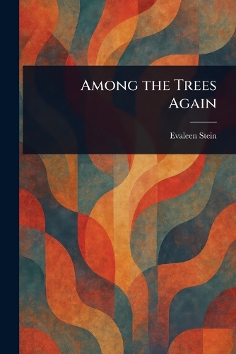 Among the Trees Again