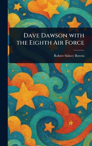 Dave Dawson With the Eighth Air Force