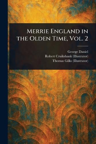 Merrie England in the Olden Time, Vol. 2