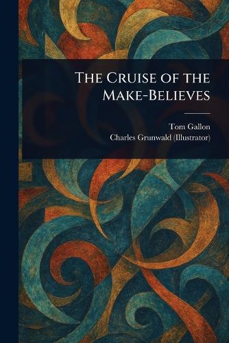 The Cruise of the Make-Believes