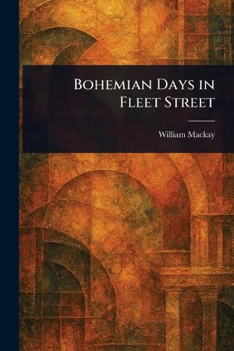 Bohemian Days in Fleet Street