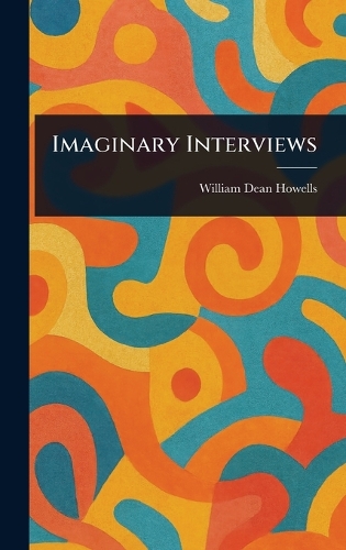 Imaginary Interviews