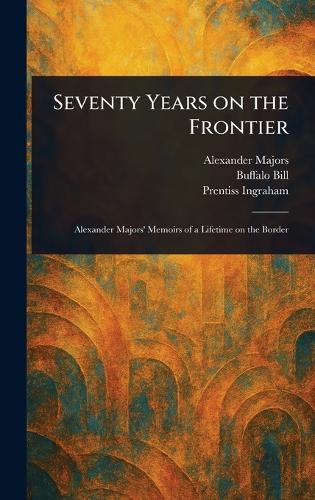 Seventy Years on the Frontier