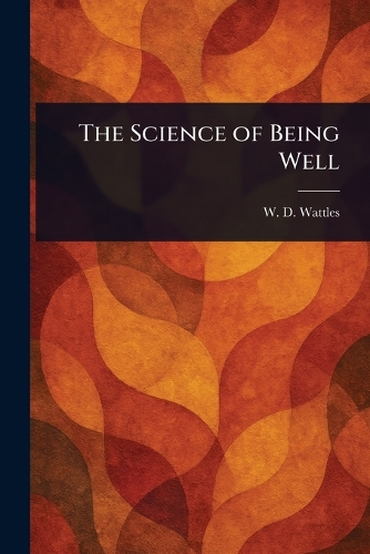 The Science of Being Well