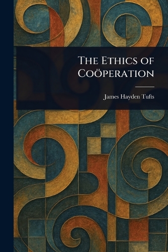 The Ethics of Coöperation