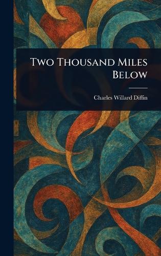 Two Thousand Miles Below