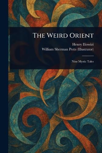 The Weird Orient