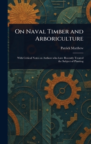 On Naval Timber and Arboriculture