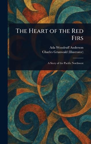 The Heart of the Red Firs