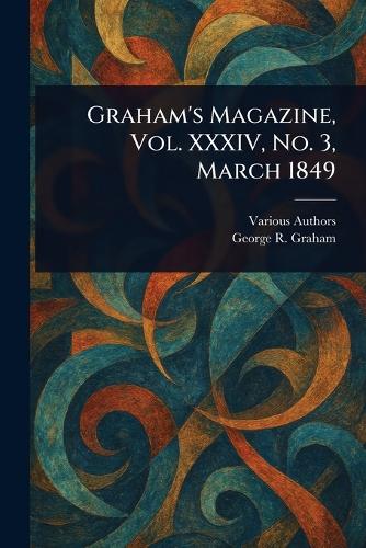 Graham's Magazine, Vol. XXXIV, No. 3, March 1849