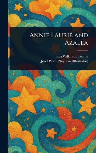 Annie Laurie and Azalea
