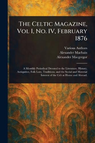 The Celtic Magazine, Vol I, No. IV, February 1876