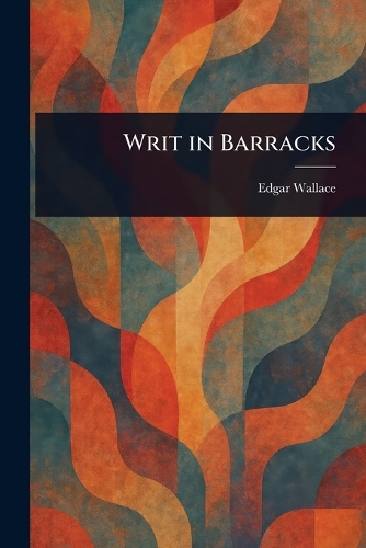 Writ in Barracks