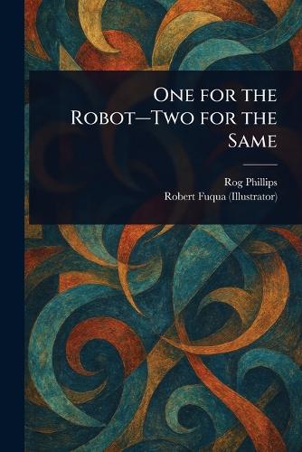 One for the Robot-Two for the Same