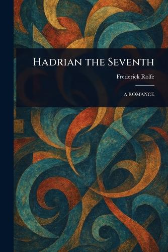 Hadrian the Seventh