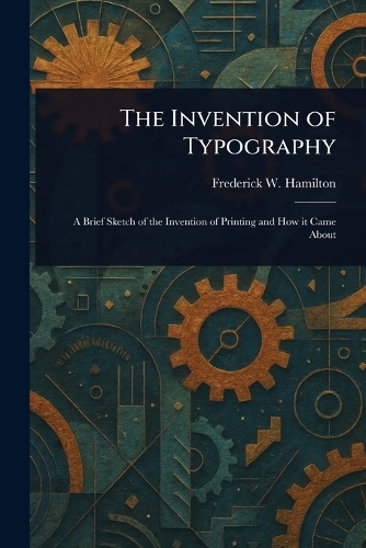 The Invention of Typography