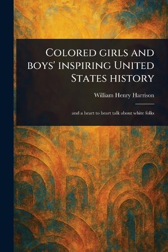Colored Girls and Boys' Inspiring United States History