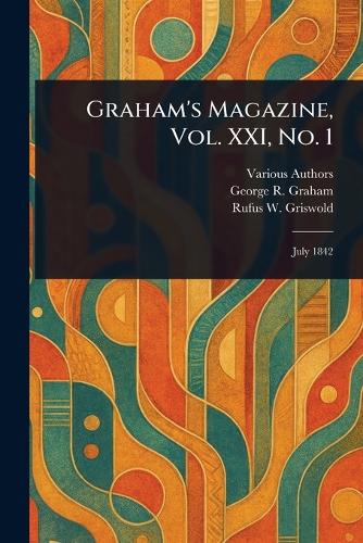 Graham's Magazine, Vol. XXI, No. 1