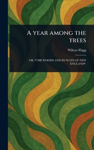 A Year Among the Trees