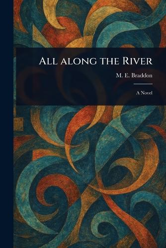 All Along the River