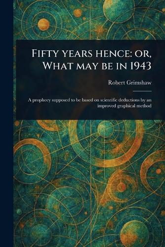 Fifty Years Hence
