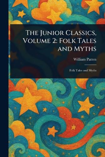 The Junior Classics, Volume 2
