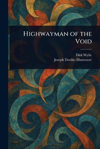 Highwayman of the Void