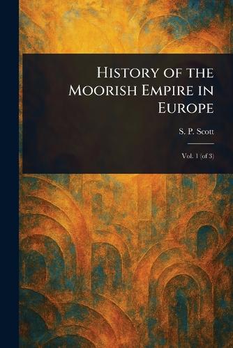 History of the Moorish Empire in Europe