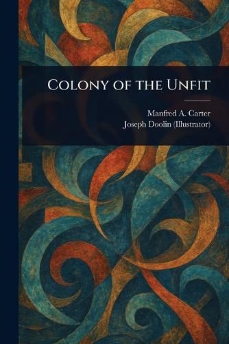 Colony of the Unfit
