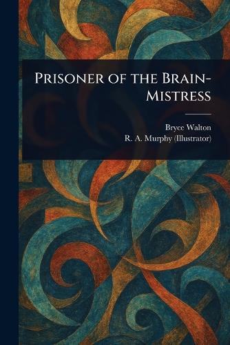 Prisoner of the Brain-Mistress