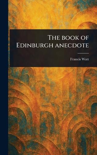 The Book of Edinburgh Anecdote