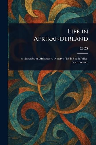 Life in Afrikanderland
