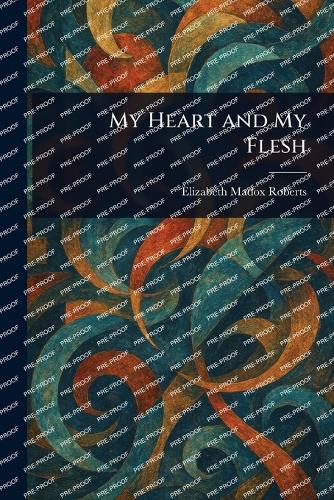 My Heart and My Flesh