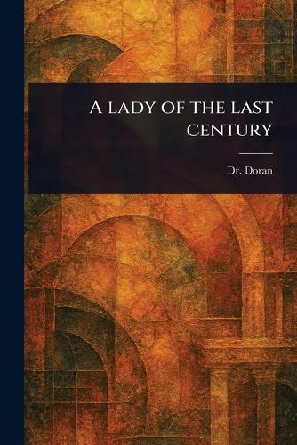 A Lady of the Last Century