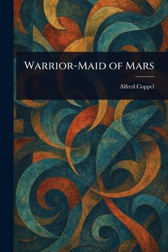 Warrior-Maid of Mars