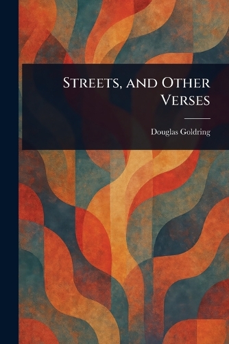 Streets, and Other Verses