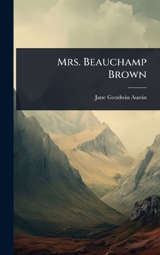 Mrs. Beauchamp Brown
