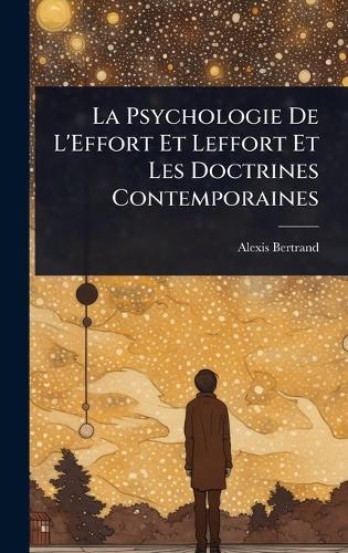 La Psychologie De L'Effort Et Leffort Et Les Doctrines Contemporaines