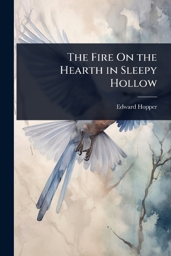 The Fire On the Hearth in Sleepy Hollow
