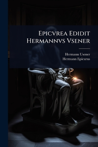 Epicvrea Edidit Hermannvs Vsener
