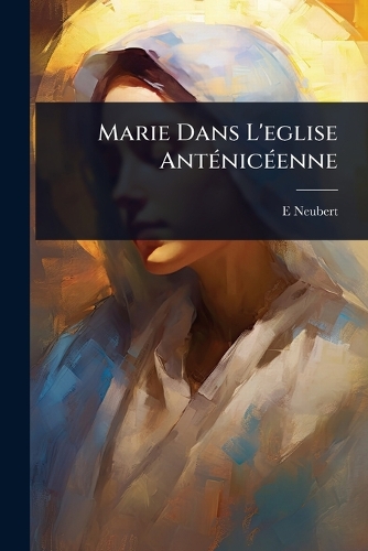 Marie Dans L'eglise AntÃ(c)nicÃ(c)enne
