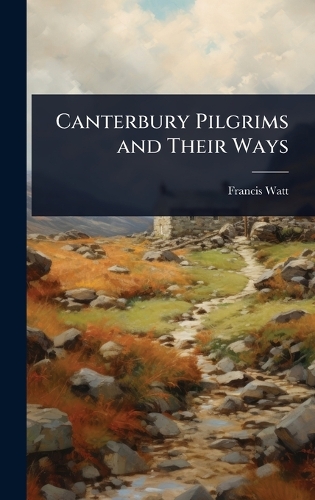 Canterbury Pilgrims and Their Ways