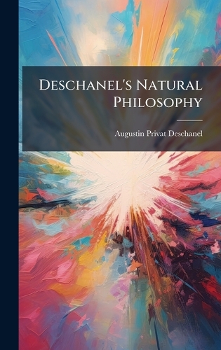 Deschanel's Natural Philosophy